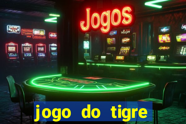 jogo do tigre falso dinheiro infinito